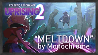 Monochrome - MELTDOWN | ECLECTIC RESONANCE UPRISING 2