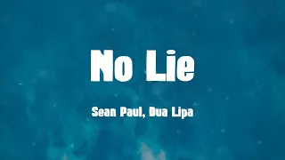 No Lie - Sean Paul, Dua Lipa (Lyrics)