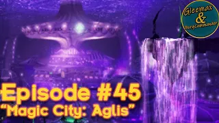 Let's Play: Legend of Dragoon | Episode #45 | Magic City: Aglis