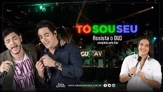 Fred & Gustavo - Tó Sou Seu (DVD 2014) part. Wesley Safadão