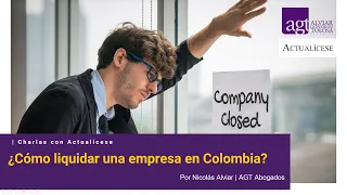 Actualicese.com | ¿Cómo liquidar una empresa en Colombia?