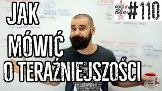 Czasy teraźniejsze: jak mówić o teraźniejszości? | ROCK YOUR ENGLISH #110