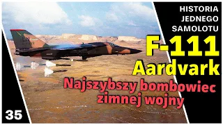 F-111 Aardvark  -  Najszybszy Bombowiec Zimnej Wojny i 45 Ton Demokracji