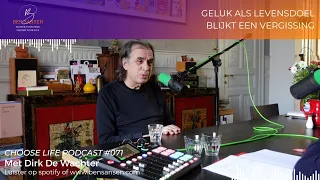 #071 Geluk als levensdoel blijkt een vergissing | met Dirk De Wachter