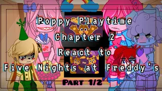 Poppy Playtime Chapter 2 react to FNAF [+13] | original? | FNAF x Poppy Playtime | Part 1/2 #fnaf