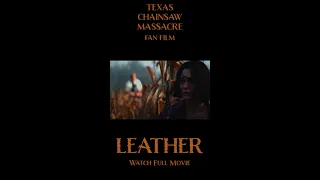 LEATHER Teaser - Texas Chainsaw Massacre Fan Film - Sally Hides