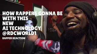 How Rappers gonna be with this new AI Technology @RDCworld1 - Rapper Reaction