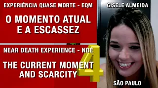EQM – O momento atual e a escassez | NDE – The current moment and scarcity