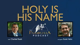 Holy is His Name - Scott Hahn