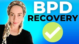 What Does RECOVERY Look Like With BORDERLINE PERSONALITY DISORDER?