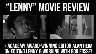LENNY (1974) Movie Review! + Editor ALAN HEIM On Editing "LENNY" & Working With BOB FOSSE!