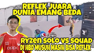 RYZEN SOLO VS SQUAD DI HBD !! REFLEK JUARA DUNIA EMANG BEDA !! PUBG MOBILE INDONESIA