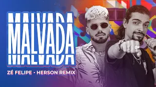 Zé Felipe - Malvada (Herson REMIX) | ELETRÔNICA