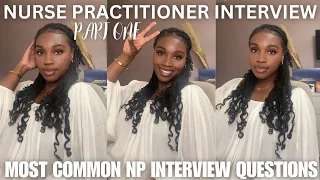 MOST COMMON QUESTIONS ASKED DURING A NURSE PRACTITIONER JOB INTERVIEW | NANDI R.