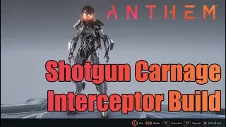 Anthem - Grandmaster Interceptor Guide - Shotgun Carnage Build