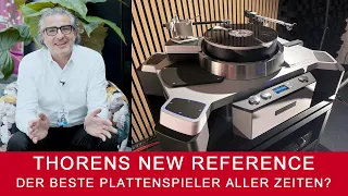 Thorens New Reference | Der beste Plattenspieler aller Zeiten?