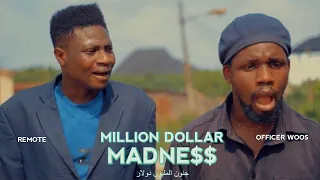 MILLION DOLLAR MADNESS - Officer Woos | Remote | Timi Agbaje