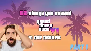GTA 6 - 52 THINGS YOU MISSED IN THE TRAILER! (Complete Trailer Breakdown)  #gta #gta6  #gta6trailer