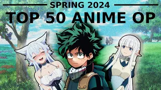 🌦️My Top 50 ANIME Openings  - Spring 2024🌱