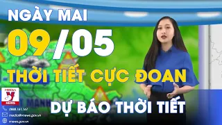 Dự báo thời tiết đêm nay và ngày mai 9/5. Bắc Bộ thời tiết cực đoan, Nam Bộ mưa lớn - VNews