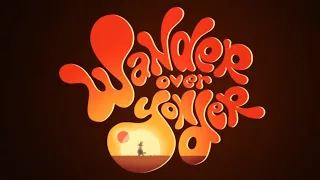 Wander Over Yonder Pilot