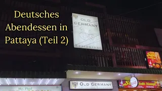 Deutsches Abendessen in Pattaya (Teil 2)