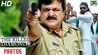 The Killer Diamond | New Action Hindi Dubbed Movie | Part 06 | Lokesh, Archana, Ranjitha