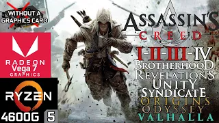Assassin's Creed Series - Ryzen 5 4600G Vega 7 & 16GB RAM
