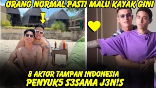 Jalani hidup bersam4, 8 aktor tampan Indonesia ternyata penyuka Ses4ma j3nis