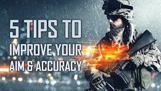 Improve Your Aim & Accuracy [5 Tips] - Battlefield 4 Commentary