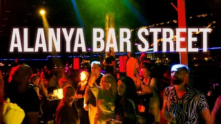 Alanya Bar Street July 2022 [TURKEY]