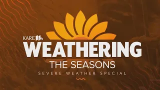 Weathering the Seasons | Severe Weather Special