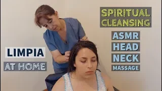 Spiritual Cleansing (Limpia Espiritual) with ASMR Head, Neck, Face Massage in Ecuador