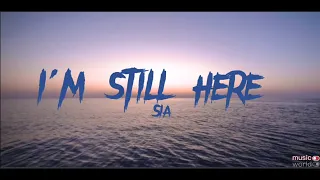 Sia-I'm Still Here (lyrics)