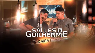 SALLES E GUILHERME - PINDAÍBA BRABA