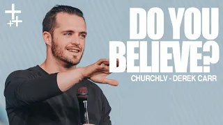 Do You Believe? | Derek Carr