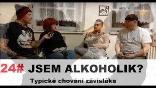 24# JSEM ALKOHOLIK? Typické chování závisláka - alkoholika, závislost, alkoholici na rovinu