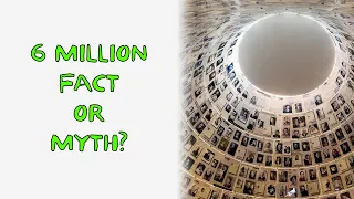 6 Million Jews Died in the Holocaust - Fact or Myth?