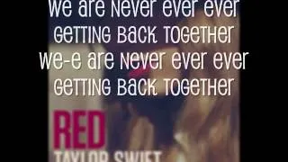 We Are Never Ever Getting Back Together