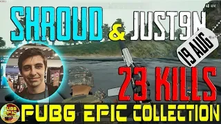 Shroud & Just9n | 23 kills | PUBG EPIC Collection