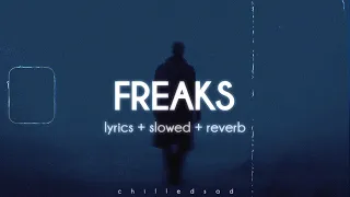 Freaks - Surf Curse (slowed n reverb / lyrics)