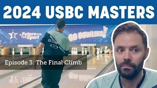 2024 USBC Masters | Episode 3: The Final Climb | Jason Belmonte