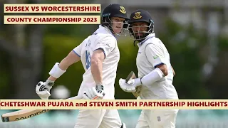 Cheteshwar Pujara & Steven Smith Partnership Highlights for Sussex vs Worcestershire in County 2023