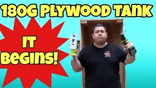 180G Plywood Build -  It Begins