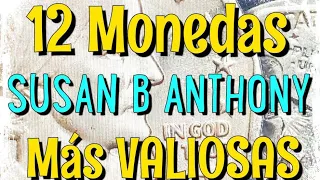 12 Monedas de SUSAN B  ANTHONY Más Valiosas