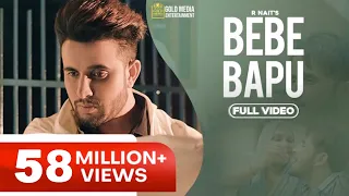 Bebe Bapu (Official Video) | R Nait | Music Empire | Punjabi Songs