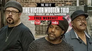 Victor Wooten with Dennis Chambers and Bob Franceschini | 12/12/17 | Brooklyn Bowl | Full Show