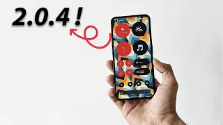 Nothing OS 2.0.4 Update For Phone 1: ALL NEW FEATURES & FIXES EXPLAINED !