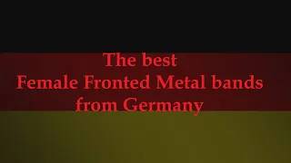 The best Female Fronted Metal bands from Germany