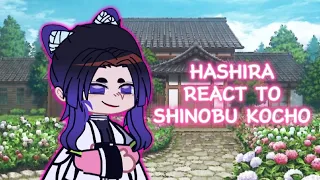 HASHIRA REACT TO SHINOBU KOCHO / PART 1/1 / REACT DESC  / ANGST